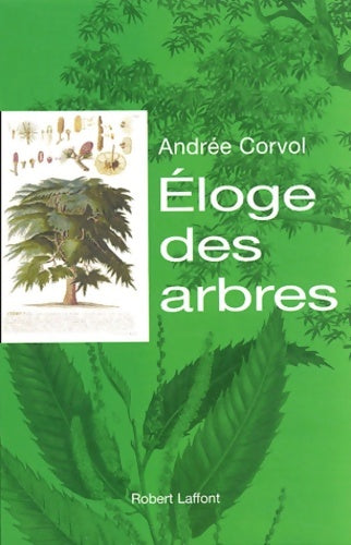 Eloge des arbres - Andrée Corvol-Dessert - Livre