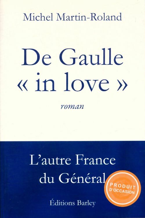 Livrenpoche : De Gaulle in love - Michel Martin-Roland - Livre