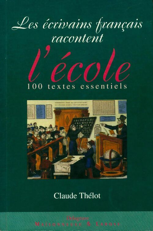 Livrenpoche : Les écrivains français racontent l'école - Claude Thélot - Livre