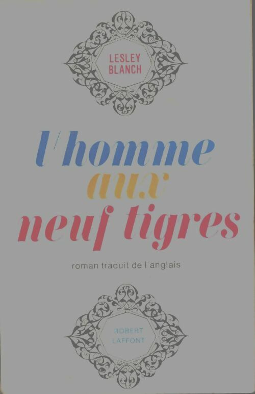 Livrenpoche : L'homme aux neuf tigres - Blanch Lesley - Livre