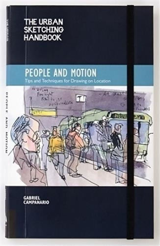 Livrenpoche : People and motion. Tips and techniques for drawing on location - Gabriel Campanario - Livre