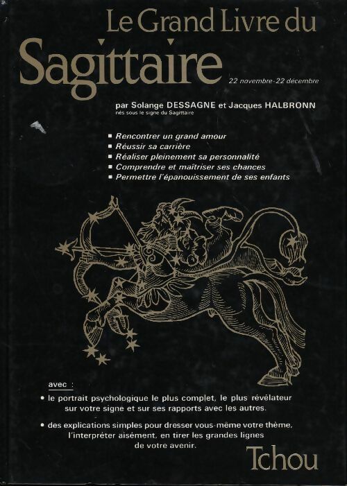 Livrenpoche : Le grand livre du sagittaire - Solange Dessagne - Livre