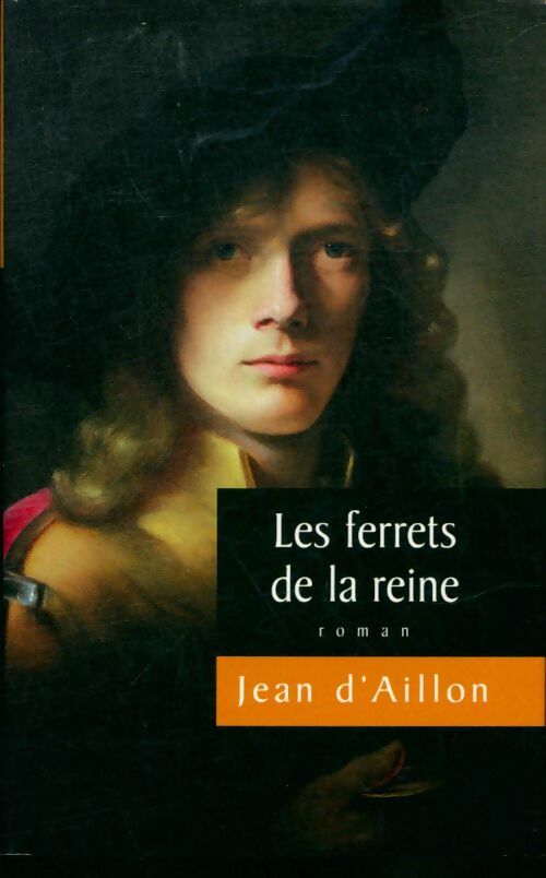 Livrenpoche : Les ferrets de la reine - Jean D'Aillon - Livre