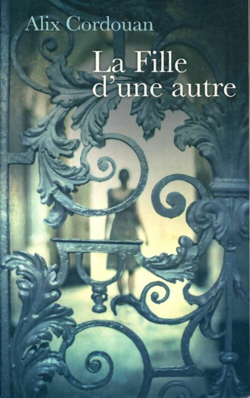 Livrenpoche : La fille d'une autre - Alix Cordouan - Livre