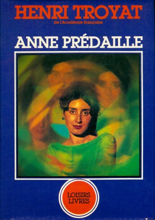 Livrenpoche : Anne Prédaille - Henri Troyat - Livre