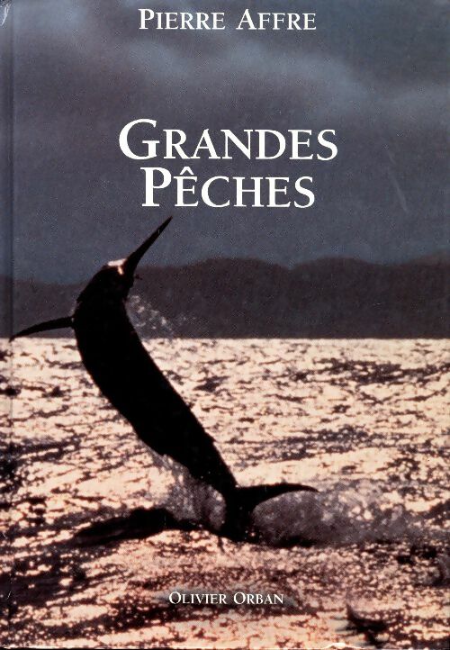 Livrenpoche : Grandes pêches - Pierre Affre - Livre