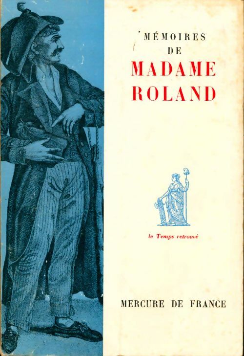 Mémoires de madame Roland - Madame Roland -  Le temps retrouvé - Livre