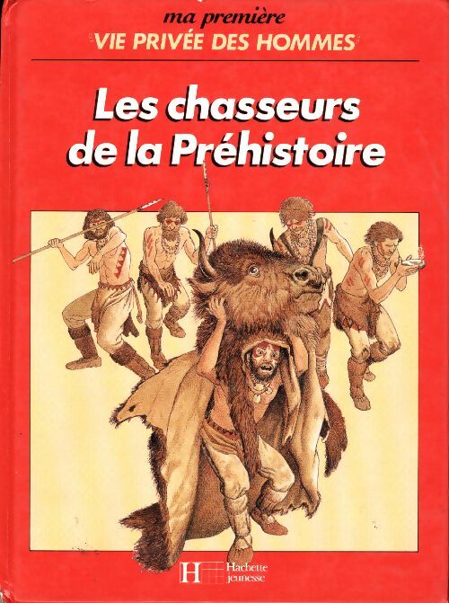 Livrenpoche : Les chasseurs de la préhistoire - Giovanni Caselli - Livre