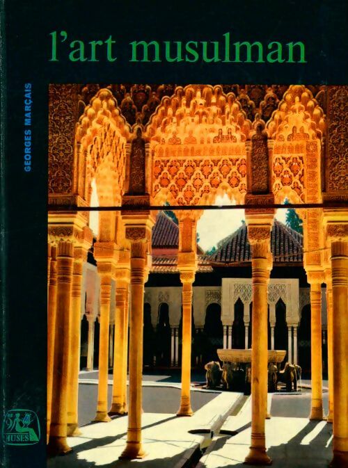Livrenpoche : L'Art musulman - Georges Marçais - Livre