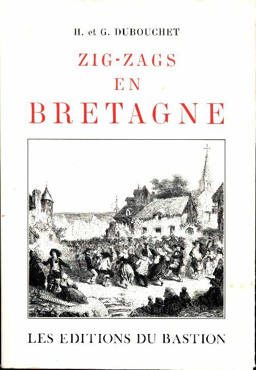 Livrenpoche : Zig-zags en Bretagne - H. Dubouchet - Livre