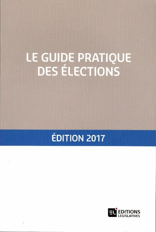Livrenpoche : Le guide pratique des élections 2017 - Collectif - Livre