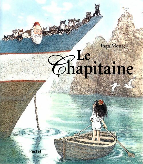 Livrenpoche : Le chapitaine - Inga Moore - Livre