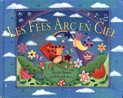 Livrenpoche : Les fées arc-en-ciel - Nicola Baxter - Livre