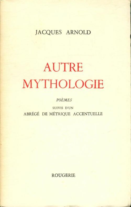 Livrenpoche : Autre mythologie - Jacques Arnold - Livre