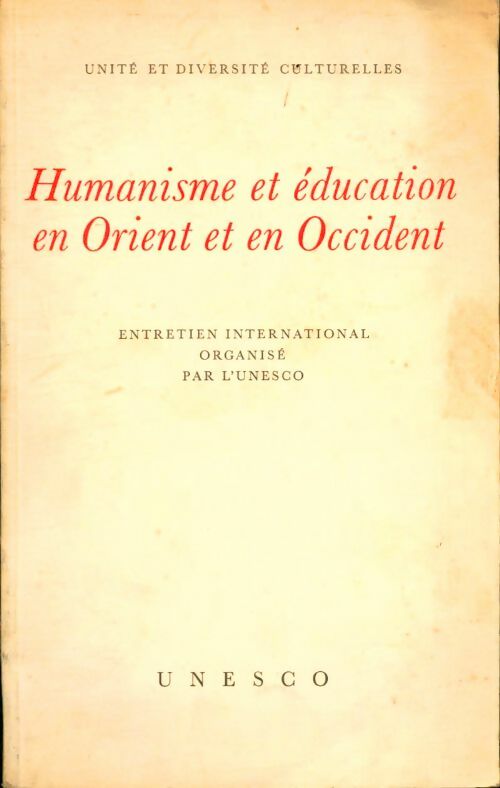 Livrenpoche : Humanisme et éducation en Orient et en Occident - Collectif - Livre