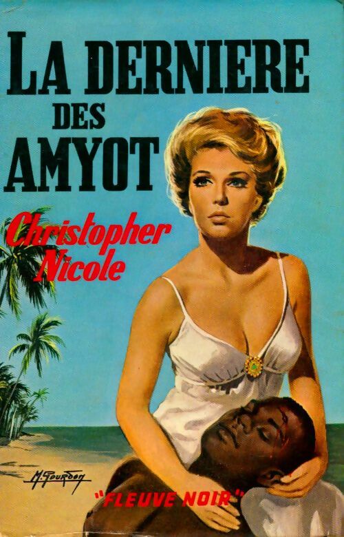 Livrenpoche : La dernière des Amyot - Christopher Nicole - Livre