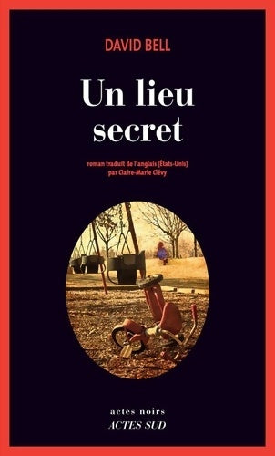 Livrenpoche : Un lieu secret - David Bell - Livre
