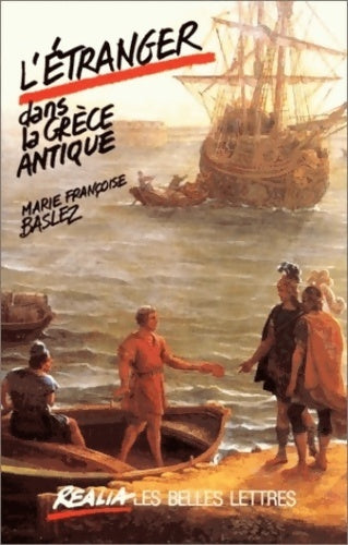 Livrenpoche : L'étranger dans la Grèce antique - Marie-Françoise Baslez - Livre
