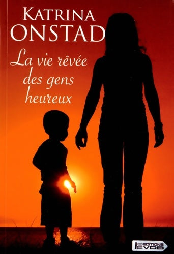 Livrenpoche : La vie rêvée des gens heureux - Katrina Onstad - Livre