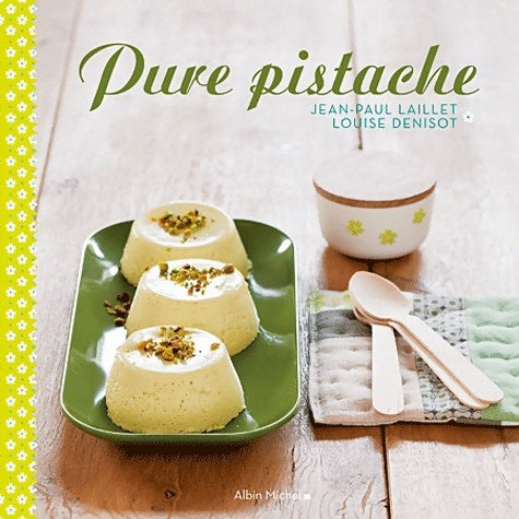 Livrenpoche : Pure pistache - Jean-Paul Laillet - Livre