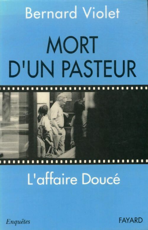 Livrenpoche : Mort d'un pasteur : L'affaire Doucé - Bernard Violet - Livre