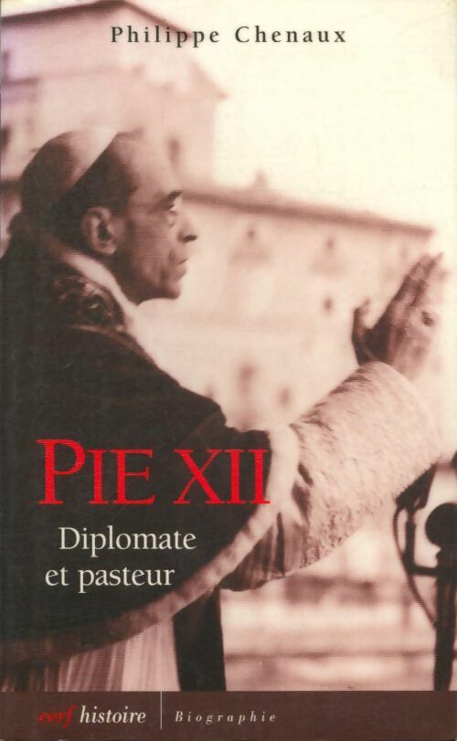 Livrenpoche : Pie XII diplomate et pasteur - Philippe Chenaux - Livre