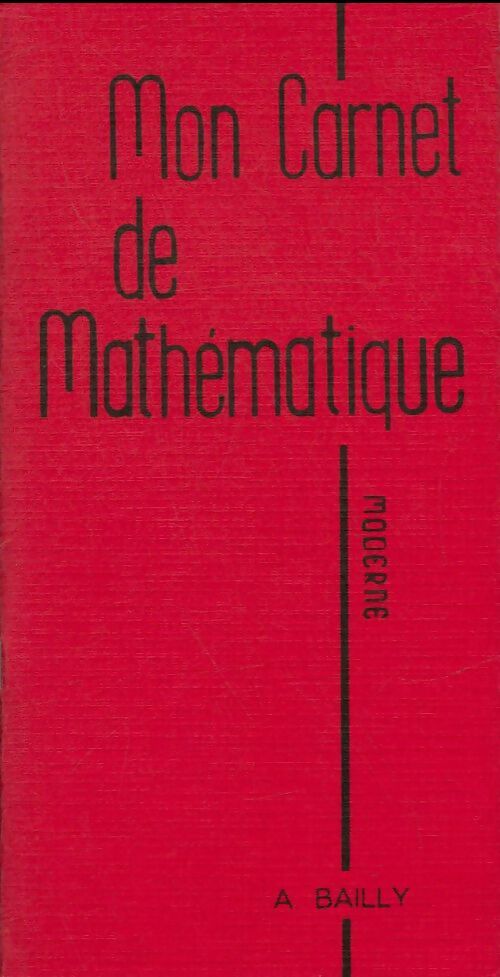 Livrenpoche : Mon carnet de mathématique - Antoine Bailly - Livre