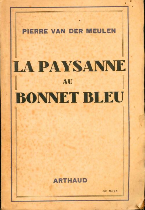 Livrenpoche : La paysanne au bonnet bleu - Pierre Van Der Meulen - Livre