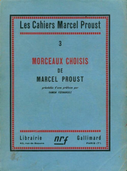 Livrenpoche : Les cahiers de Marcel Proust Tome III : Morceaux choisis de Marcel Proust - Collectif - Livre