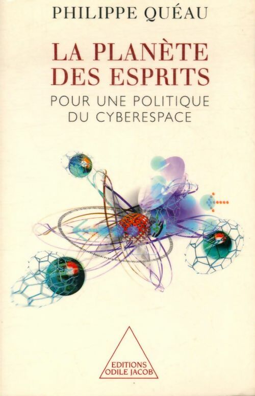 Livrenpoche : La planète des esprits : Pour une politique du cyberespace - Philippe Quéau - Livre