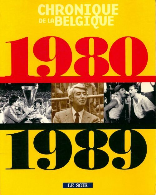 Livrenpoche : Chronique de la Belgique Tome XI 1980-1989 - Collectif - Livre