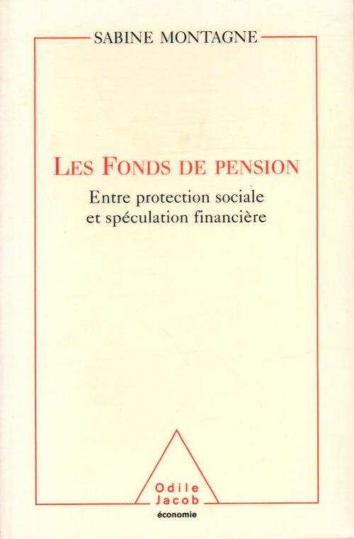 Livrenpoche : Les fonds de pension : Entre protection sociale et spéculation financière - Sabine Montagne - Livre
