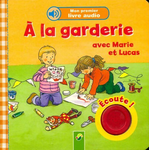 Livrenpoche : A la garderie avec Marie et Lucas - Collectif - Livre