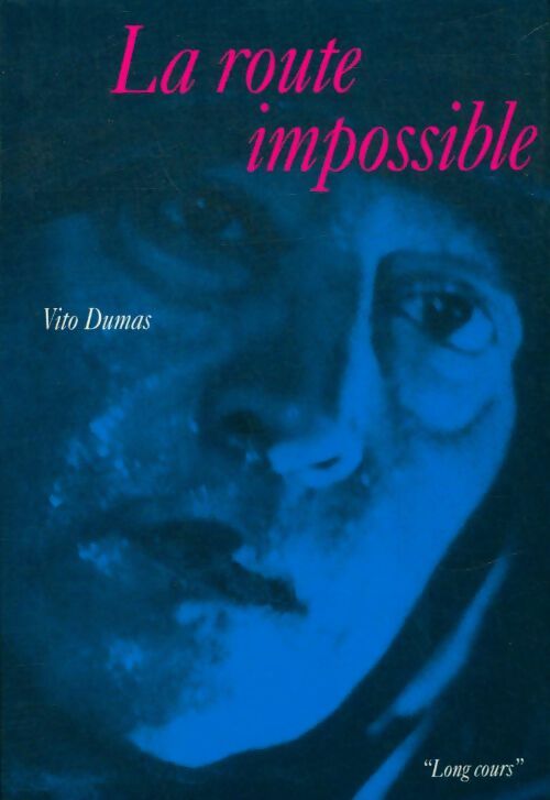 Livrenpoche : La route impossible - Vito Dumas - Livre