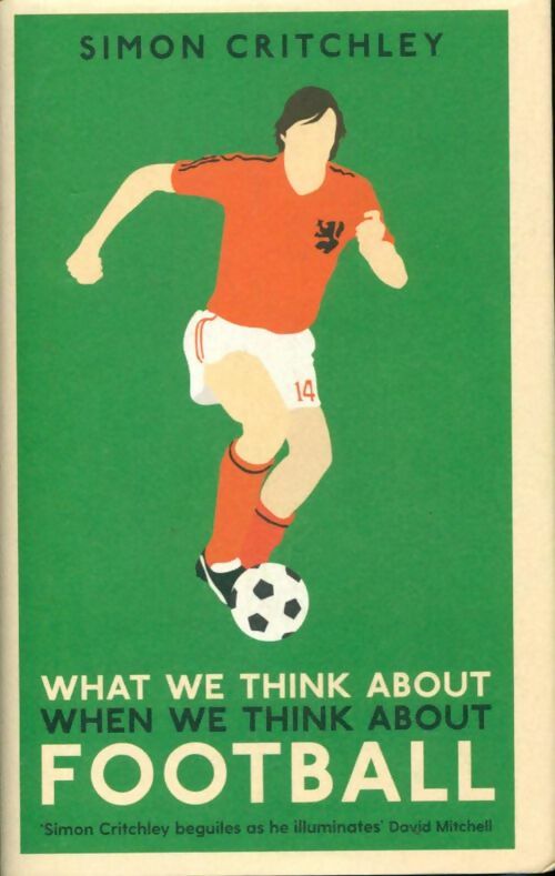 Livrenpoche : What we think about when we think about football - Simon Critchley - Livre
