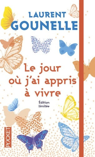 Le jour où j'ai appris à vivre - Laurent Gounelle - Livre