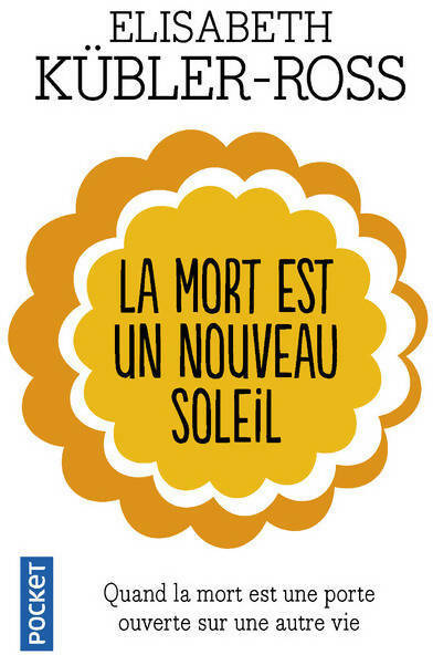 La mort est un nouveau soleil - Elisabeth Kübler-Ross - Livre