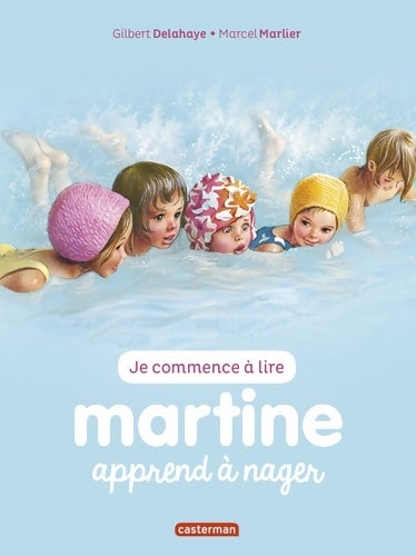 Livrenpoche : Martine apprend à nager - Gilbert Delahaye - Livre