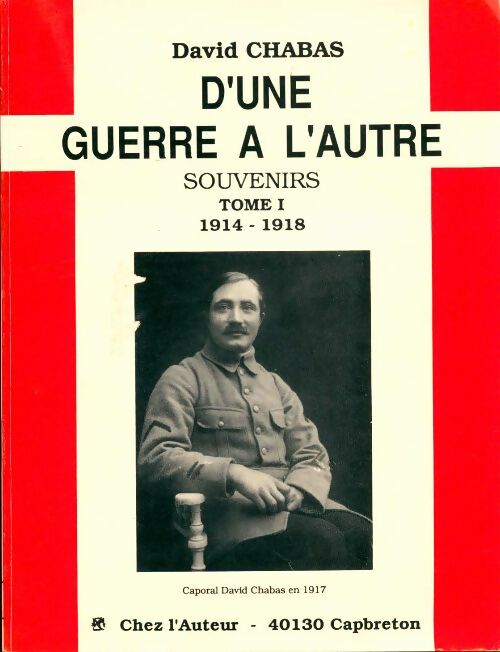 Livrenpoche : D'une guerre à l'autre Tome I : 1914-1918 - David Chabas - Livre