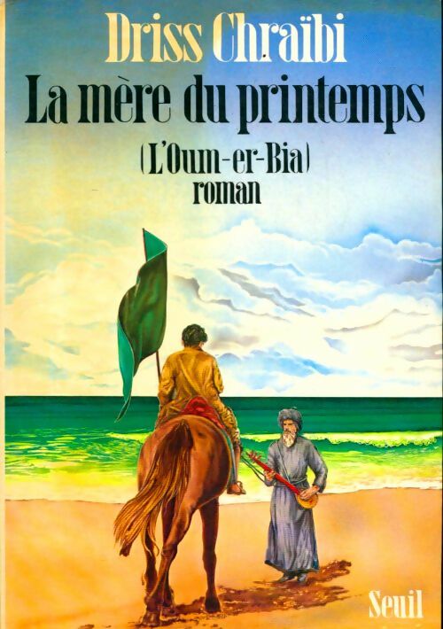 Livrenpoche : La mère du printemps - Driss Chraïbi - Livre