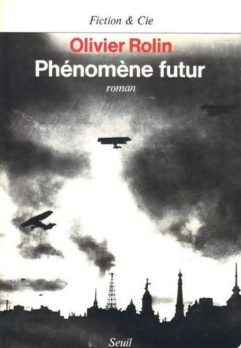 Livrenpoche : Phénomène futur - Olivier Rolin - Livre