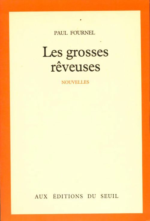 Livrenpoche : Les grosses rêveuses - Paul Fournel - Livre