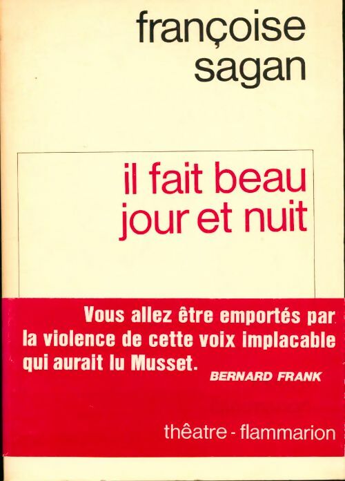 Livrenpoche : Il fait beau jour et nuit - Françoise Sagan - Livre