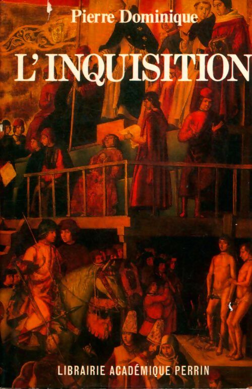 Livrenpoche : L'inquisition - Pierre Dominique - Livre