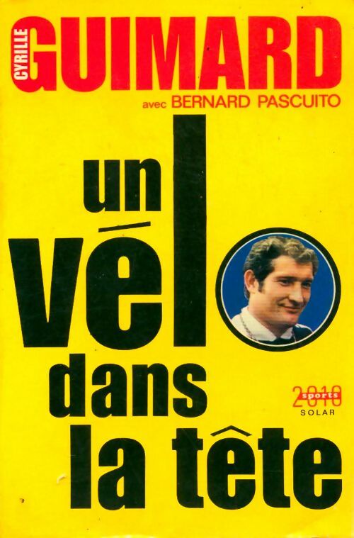 Livrenpoche : Un vélo dans la tête - Cyrille Guimard - Livre