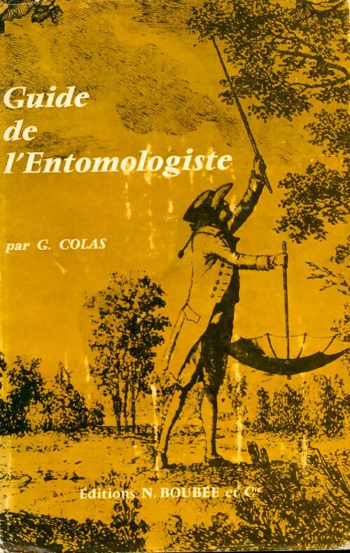 Livrenpoche : Guide de l'entomologiste - G Colas - Livre