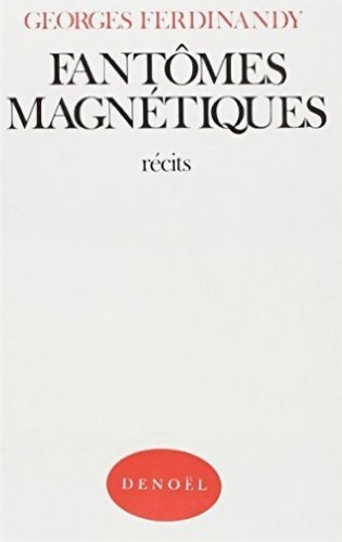 Livrenpoche : Fantômes magnétiques - Georges Ferdinandy - Livre