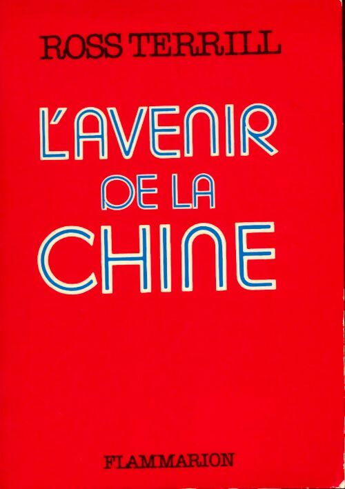 Livrenpoche : L'avenir de la Chine  - Ross Terrill - Livre