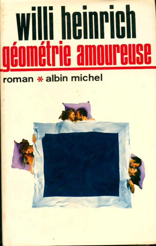 Livrenpoche : Géométrie amoureuse - Willi Heinrich - Livre