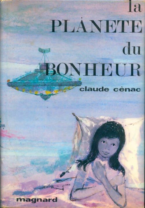 Livrenpoche : La planète du bonheur - Claude Cénac - Livre
